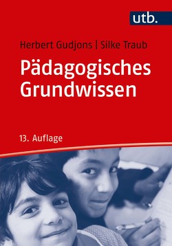 Pädagogisches Grundwissen von Gudjons,  Herbert, Traub,  Silke