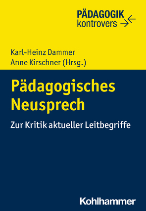 Pädagogisches Neusprech von Ahrbeck,  Bernd, Dammer,  Karl-Heinz, Felder,  Marion, Kirschner,  Anne