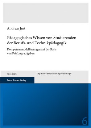 Pädagogisches Wissen von Studierenden der Berufs- und Technikpädagogik von Just,  Andreas