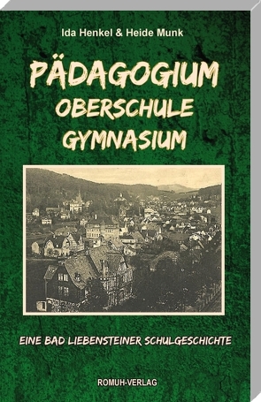 PÄDAGOGIUM – OBERSCHULE – GYMNASIUM von Henkel,  Ida, Munk,  Heide