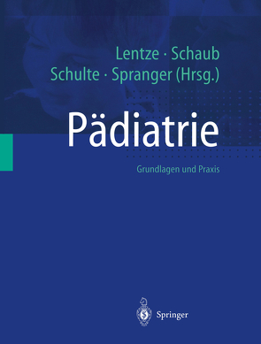 Pädiatrie von Lentze,  Michael J., Schaub,  Jürgen, Schulte,  Franz-Josef, Spranger,  Jürgen