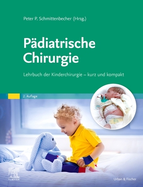 Pädiatrische Chirurgie von Schmittenbecher,  Peter P.