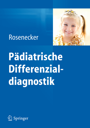 Pädiatrische Differenzialdiagnostik von Rosenecker,  Josef