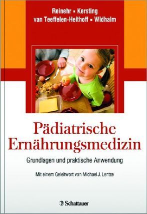 Pädiatrische Ernährungsmedizin von Kersting,  Mathilde, Reinehr,  Thomas, van Teeffelen-Heithoff,  Agnes, Widhalm,  Kurt