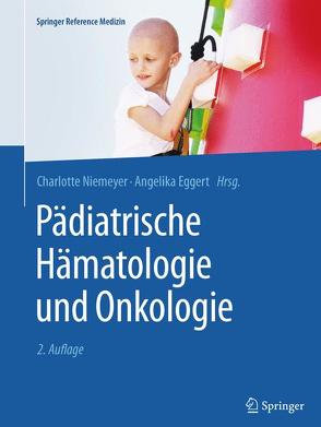 Pädiatrische Hämatologie und Onkologie von Eggert,  Angelika, Niemeyer,  Charlotte