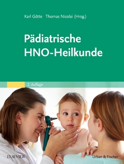 Pädiatrische HNO-Heilkunde von Götte,  Karl, Nicolai,  Thomas