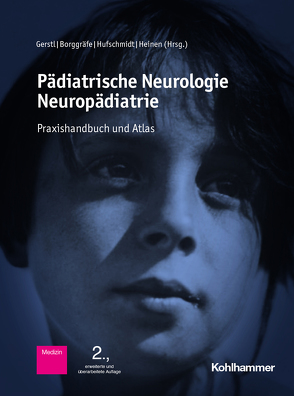 Pädiatrische Neurologie – Neuropädiatrie von Borggräfe,  Ingo, Gerstl,  Lucia, Heinen,  Florian, Hufschmidt,  Andreas