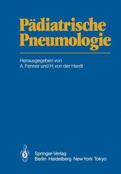 Pädiatrische Pneumologie von Fenner,  A., Hardt,  H. von der