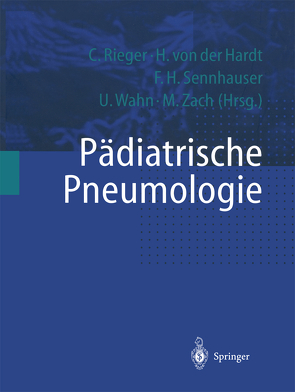 Pädiatrische Pneumologie von Hardt,  H. von der, Rieger,  C., Sennhauser,  F.H., Wahn,  U., Zach,  M.