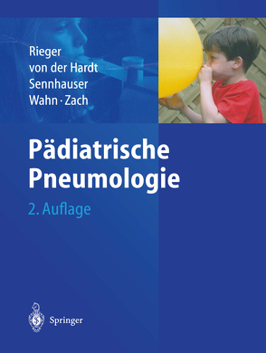 Pädiatrische Pneumologie von Rieger,  Christian, Sennhauser,  Felix H., von der Hardt,  Horst, Wahn,  Ulrich, Zach,  Maximilian S.