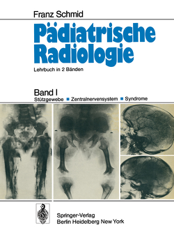 Pädiatrische Radiologie von Schmid,  Franz