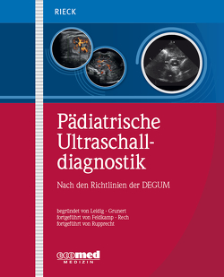 Pädiatrische Ultraschalldiagnostik von Rieck,  Eva