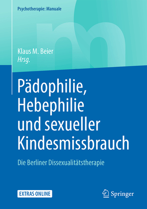 Pädophilie, Hebephilie und sexueller Kindesmissbrauch von Beier,  Klaus M.