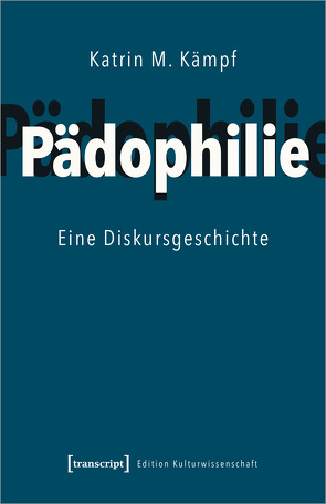 Pädophilie von Kämpf,  Katrin M.