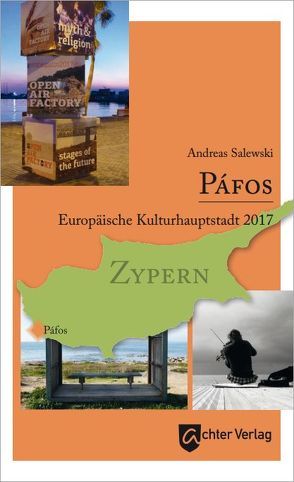Páfos – Europäische Kulturhauptstadt von Salewski,  Andreas