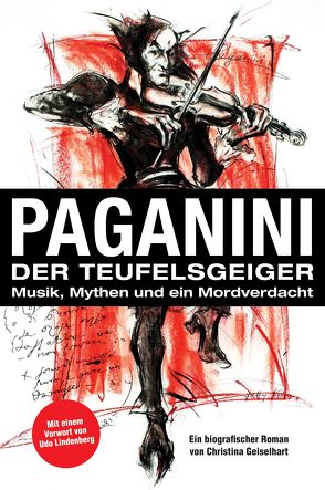 Paganini – Der Teufelsgeiger von Geiselhart,  Christina, Lindenberg,  Udo