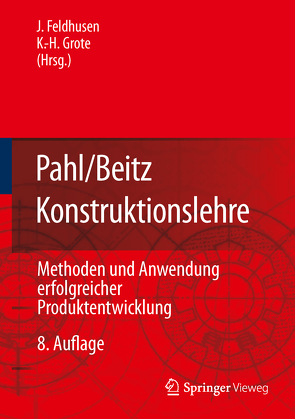 Pahl/Beitz Konstruktionslehre von Feldhusen,  Jörg, Grote,  Karl-Heinrich