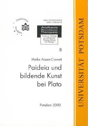 Paideia und bildende Kunst bei Plato von Aissen-Crewett,  Meike