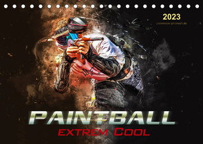 Paintball – extrem cool (Tischkalender 2023 DIN A5 quer) von Roder,  Peter