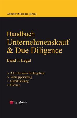 PAKET Handbuch Unternehmenskauf & Due Diligence, Band I: legal und Band II: tax von Althuber,  Franz, Baumann,  Andreas, Schopper,  Alexander, Waitz-Ramsauer,  Kornelia