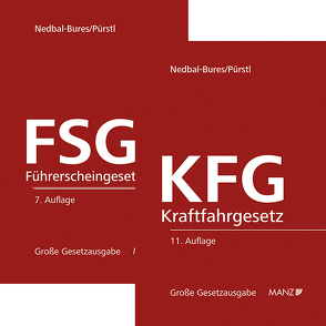 PAKET: Kraftfahrgesetz 11. Aufl + Führerscheingesetz 7. Aufl von Nedbal-Bures,  Brigitte, Pürstl,  Gerhard