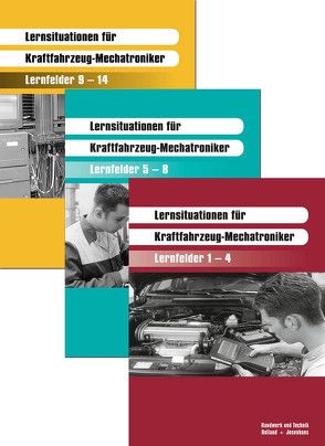 Lernsituationen für Kraftfahrzeug-Mechatroniker von Ehrhardt,  Harald, Kneip,  Friedrich, Stein,  Egbert, Strater,  Helmut