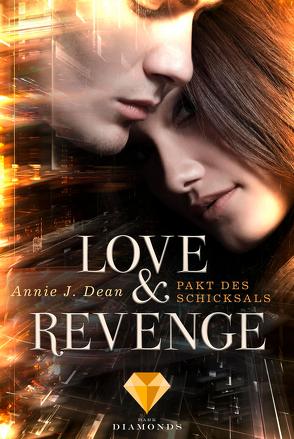 Love & Revenge 2: Pakt des Schicksals von Dean,  Annie J.