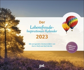 PAL-Lebensfreude-Inspirationen-Kalender 2023: Wandkalender ,zum Aufhängen, wunderschöne Landschaftsmotive mit motivierenden und ,positiven Gedanken. 56 x 45cm von Pál