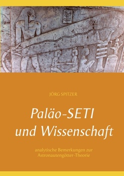 Paläo-Seti und Wissenschaft von Spitzer,  Jörg