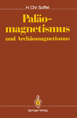 Paläomagnetismus und Archäomagnetismus von Soffel,  Heinrich C.