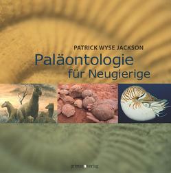 Paläontologie für Neugierige von Jackson,  Patrick, Nielsen,  Sven N.