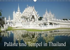 Paläste und Tempel in Thailand (Wandkalender 2018 DIN A3 quer) von Müller,  Erika