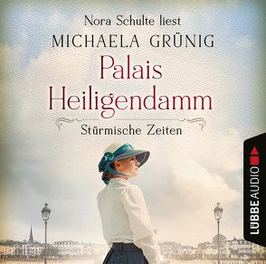 Palais Heiligendamm – Stürmische Zeiten von Grünig,  Michaela, Schulte,  Nora