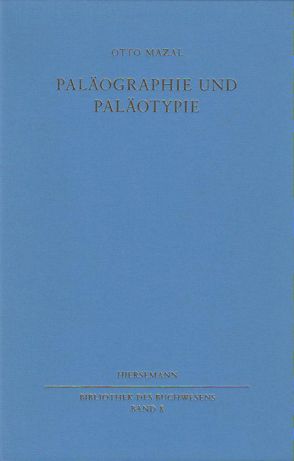 Paläographie und Paläotypie von Mazal,  Otto, Otto
