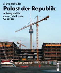 Palast der Republik von Biermann,  Wolf, Boddien,  Wilhelm von, Denner,  Rudolf, Deuflhard,  Amelie, Ebstein,  Katja, Fiebeler,  Carsten, Fischer,  Nina, Flierl,  Bruno, Florschuetz,  Thomas, Grünbein,  Durs, Holfelder,  Moritz, Knoll,  Helga, Lindenberg,  Udo, Lippold,  Sylvia, Maizière,  Lothar de, Möller,  Michael, Nawrocki,  Holger, Oelschlegel,  Vera, Paesler,  Ingar, Pegelow,  Detlef, Ramberg,  Lars, Richter,  Reginald, Schmidt-Grohe,  Johanna, Senft,  Gabriele, Sitte,  Willi, Wons,  Klaus