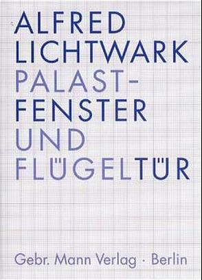 Palastfenster und Flügeltür von Fischer,  Manfred F, Geisert,  Helmut, Lichtwark,  Alfred, Neumeyer,  Fritz