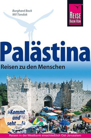 Palästina – Reisen zu den Menschen von Bock,  Burghard, Tondok,  Wil