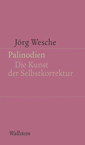 Palinodien von Wesche,  Jörg