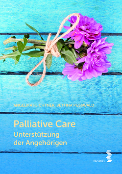 Palliative Care von Feichtner,  Angelika, Pußwald,  Bettina