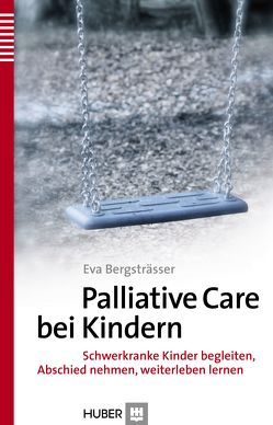 Palliative Care bei Kindern von Bergsträsser, Guler