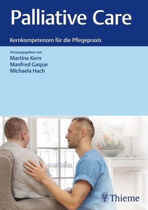 Palliative Care von Gaspar,  Manfred, Hach,  Michaela, Kern,  Martina