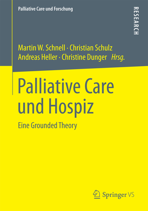 Palliative Care und Hospiz von Dunger,  Christine, Heller,  Andreas, Schnell,  Martin W, Schulz,  Christian