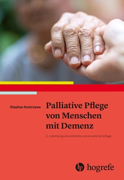 Palliative Pflege von Menschen mit Demenz von Kostrzewa,  Stephan