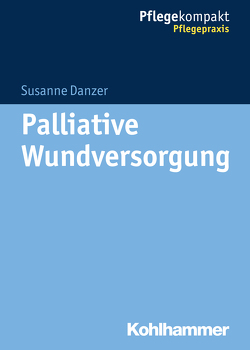 Palliative Wundversorgung von Danzer,  Susanne