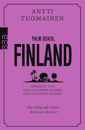 Palm Beach, Finland von Tuomainen,  Antti, Wagner,  Jan Costin, Wagner,  Niina Katariina