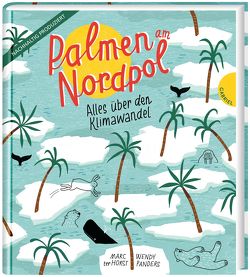 Palmen am Nordpol von Erdorf,  Rolf, Panders,  Wendy, ter Horst,  Marc