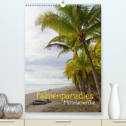 Palmenparadies – Mittelamerika (Premium, hochwertiger DIN A2 Wandkalender 2020, Kunstdruck in Hochglanz) von M.Polok