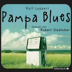 Pampa Blues von Lappert,  Rolf, Stadlober,  Robert