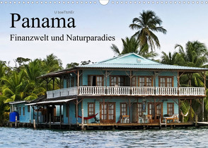 Panama – Finanzwelt und Naturparadies (Wandkalender 2022 DIN A3 quer) von boeTtchEr,  U