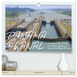 PANAMA-KANAL: Drahtseilakt-Bilder (hochwertiger Premium Wandkalender 2024 DIN A2 quer), Kunstdruck in Hochglanz von Rodewald CreativK.de,  Hans